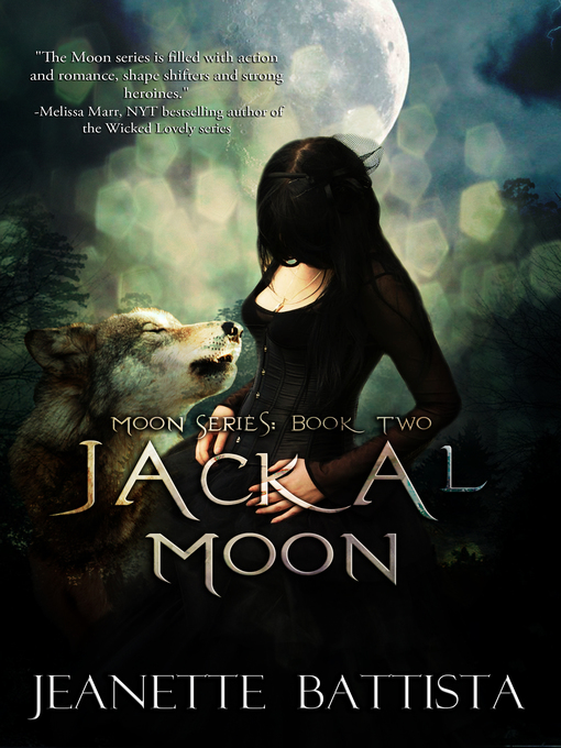 Title details for Jackal Moon (Book 2 of the Moon series) by Jeanette Battista - Available
